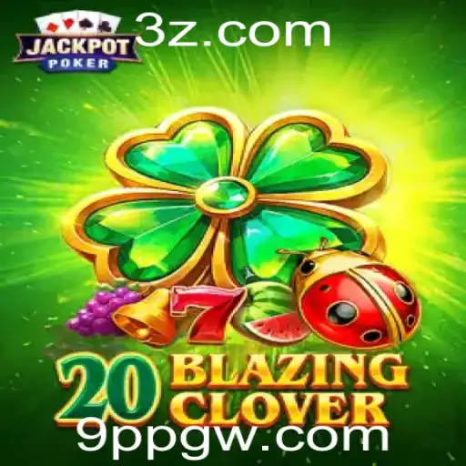 Desvendando o Mundo de 20BlazingClover: Um Guia Completo
