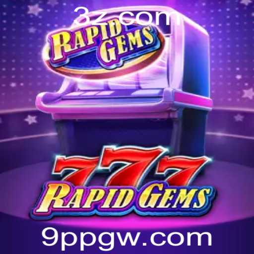 Descubra RapidGems777: O Jogo Revolucionário com a Estratégia '9ppg'